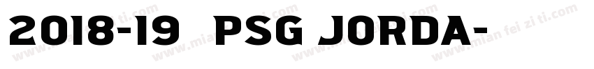 2018-19 巴黎 PSG Jorda字体转换